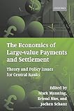 The economics of large-value payments and settlement : theory and policy issues for central banks
