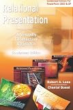 Relational Presentation: A Visually Interactive Approach Condensed Edition