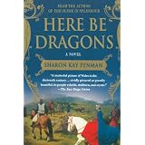 Here Be Dragonsby Sharon Kay Penman