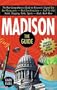 Madison: The Guide