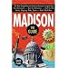 Madison: The Guide