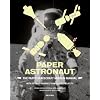 Paper Astronaut: The Paper Spacecraft Mission Manual
