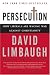 Persecution: How Liberals Are Waging War Against Christianity