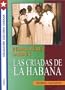 Las criadas de La Habana / The Maids of Havana (Spanish Edition)