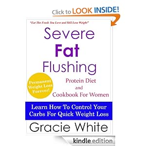 Severe Fat Flushing Protein Diet & Cookbook For Women