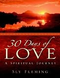 30 Days of Love " A Spiritual Journey"