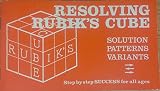 Resolving Rubik's cube : solution, patterns, variants