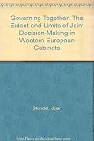 Governing together : the extent and limits of joint decision-making in Western European cabinets