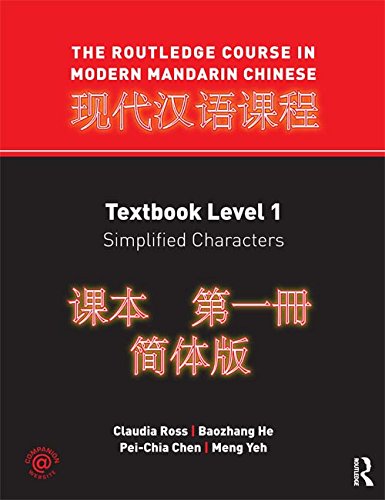 The Routledge Course in Modern Mandarin Chinese: Textbook Level 1, Simplified Characters