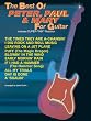 The Best of Peter, Paul, & Mary for Guitar: Includes Super-Tab Notation