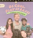 Review   / Be Cool, Play It Safe: A Children's Safety Program