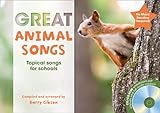 Great animal songs : topical songs for schools