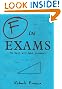 F In Exams: The Best Test Paper Blunders: The Funniest Test Paper Blunders (Humour)