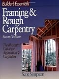 Builder's Essentials: Framing & Rough Carpentry, Second Edition - 0876296177