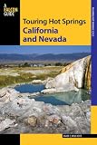 Search : Touring Hot Springs California and Nevada, 3rd: A Guide to the Best Hot Springs in the Far West