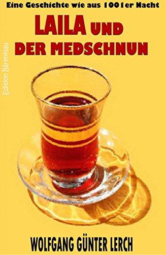 Laila und der Medschnun: Cassiopeiapress Roman/ Edition Bärenklau (German Edition)