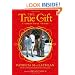 The True Gift: A Christmas Story