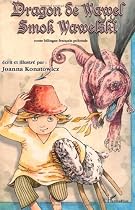 Dragon de Wawel : Edition bilingue fran&ccedil;ais-polonais