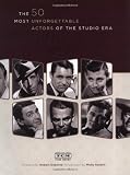 Leading Men: The 50 Most Unforgettable Actors of the Studio Era