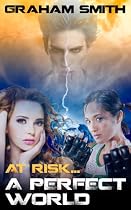 At Risk... A Perfect World -From Free Kindle Books Library