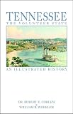 Tennessee: The Volunteer State Tennessee: The Volunteer State