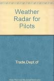 Weather radar for pilots: a handbook