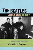 The Beatles` Abbey Road Medley: Extended Forms in Popular Music