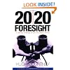 20/20 Foresight: Crafting Strategy in an Uncertain World