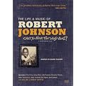 The Life and Music of Robert Johnson: Can't You Hear the Wind Howl? (Shout! Factory)