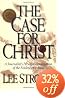 The Case for Christ: A Journalist's Personal Investigation of the Evidence for Jesus