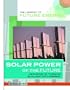 Solar Power of the Future: New Ways of Turning Sunlight into Energy (Library of Future Energy)