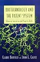 Biotechnology and the Patent System: Balancing Innovation and Property Rights