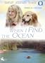 When I Find The Ocean
