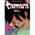 Tamara, Tome 9 : Di�go...