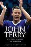 John Terry: Captain Marvel: The Biography