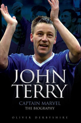 John Terry: Captain Marvel, the Biography