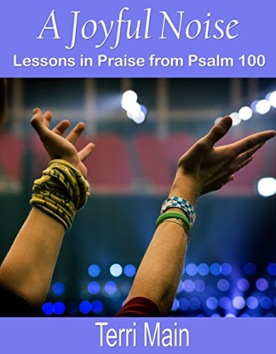 A Joyful Noise: Lessons in Praise from Psalm 100 (Wordmaster 99 Cent Bible Study Library) A Joyful Noise: Lessons in Praise from Psalm 100 (Wordmaster 99 Cent Bible Study Library)