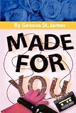 Made for You