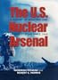 U.S. Nuclear Arsenal: A History of Weapons and Delivery Systems Since 1945