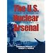 U.S. Nuclear Arsenal: A History of Weapons and Delivery Systems Since 1945