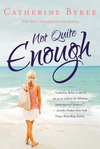 Not Quite Enough (Not Quite series) by Catherine Bybee