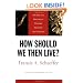 How Should We Then Live? (L'Abri 50th Anniversary Edition): The Rise and Decline of Western Thought and Culture
