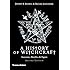 A History of Witchcraft: Sorcerers, Heretics, & Pagans