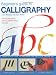 Beginner's Guide to Calligraphy: A Three-Stage Guide to Mastering the Skills of Letter Art