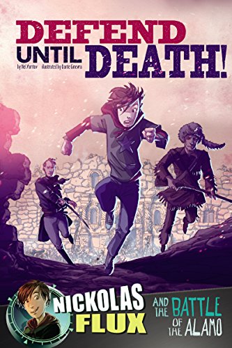 Defend Until Death! (Nickolas Flux History Chronicles)