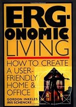 Ergonomic Living: How to Create a User-Friendly Home & Officer