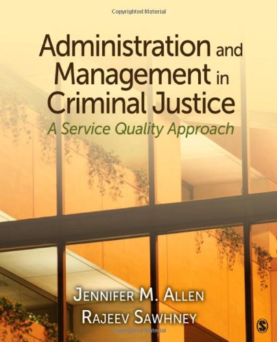 Textbook - Administration and Management in Criminal Justice: A Service Quality Approach