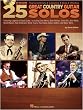 25 Great Country Guitar Solos - Transcriptions &middot; Lessons &middot; Bios &middot; Book and CD Package