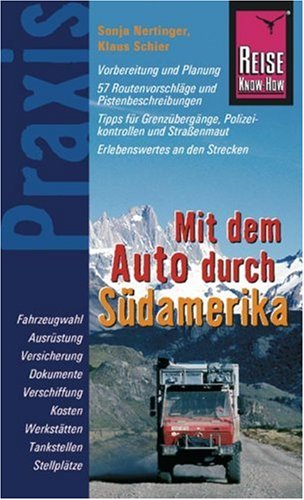 City Travel Guides Discounted  Bücher : Mit dem Auto durch Südamerika: Praxis-Handbuch