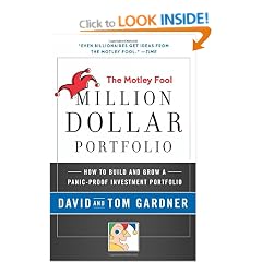 Motley Fool Million Dollar Portfolio: How to Build and Grow a Panic-Proof Investment Portfolio (Motley Fool Books)
